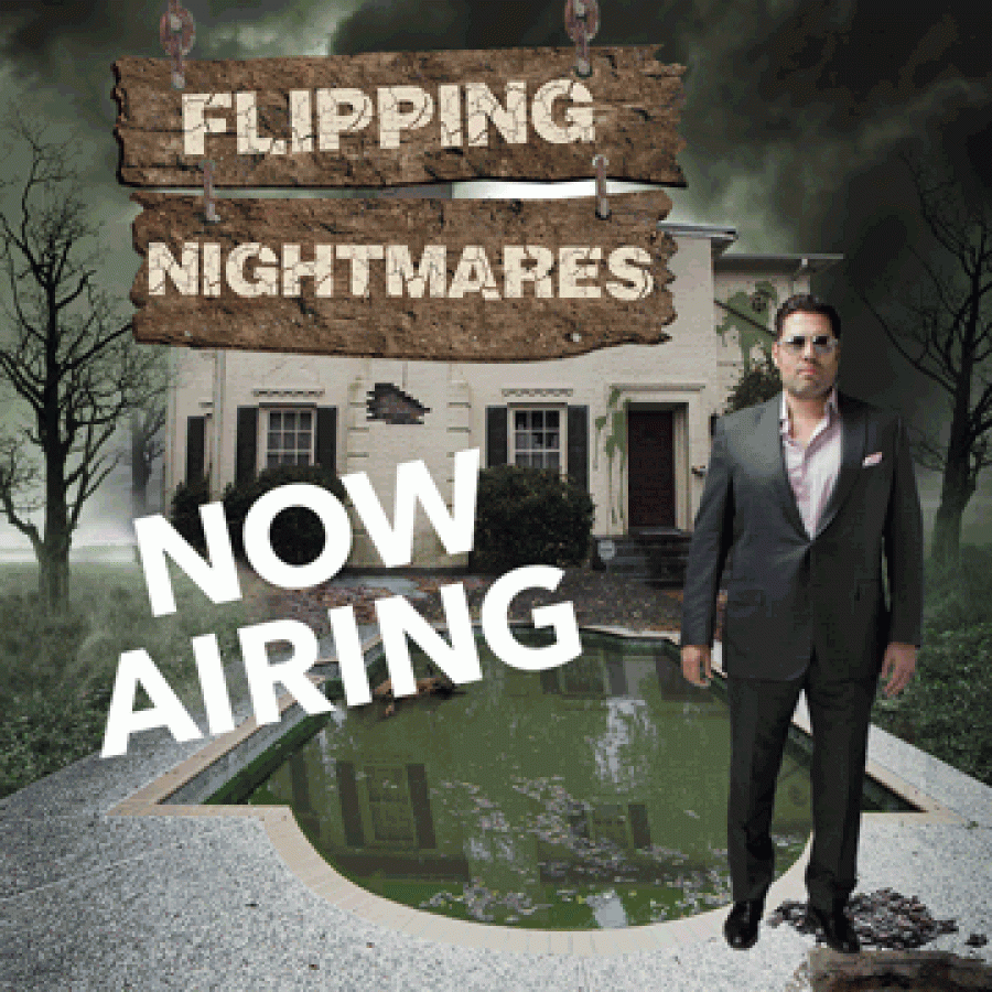Flipping Nightmares Now Airing